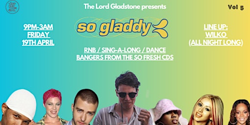 Primaire afbeelding van SO GLADDY: Vol #5 (So Fresh 2000s Party)