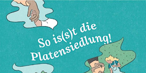Imagem principal do evento So is(s)t die Platensiedlung!