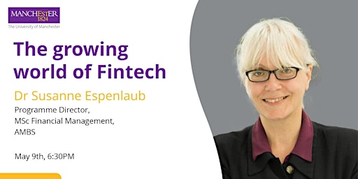 The Growing World of Fintech by Dr Susanne Espenlaub primary image