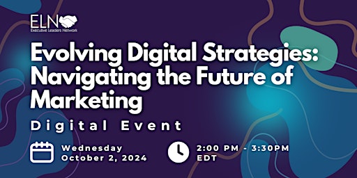 Hauptbild für Evolving Digital Strategies: Navigating the Future of Marketing