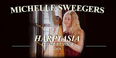 Harptasia | Michelle Sweegers concert tour 2024 primary image