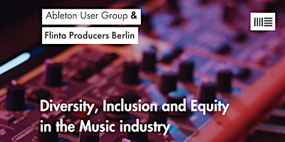 Diversity, Inclusion and Equity in the Music Industry: A Panel Discussion primary image
