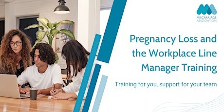 Pregnancy Loss and the Workplace Line Manager Training