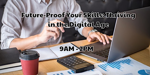 Primaire afbeelding van Future-Proof Your Skills: Thriving in the Digital Age