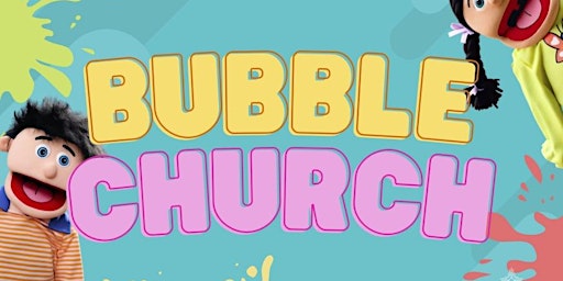 Bubble Church 12th May primary image