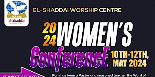 Primaire afbeelding van EL SHADDAI WORSHIP CENTRE WOMEN'S CONFERENCE