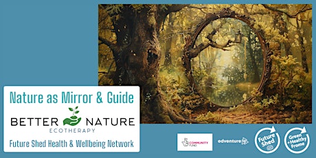 Imagem principal do evento Future Shed - Health & Wellbeing Network - Nature as Mirror and Guide
