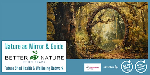 Future Shed - Health & Wellbeing Network - Nature as Mirror and Guide  primärbild
