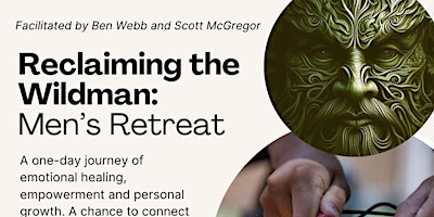 Imagen principal de Reclaiming the Wildman: Men's Well Being Retreat