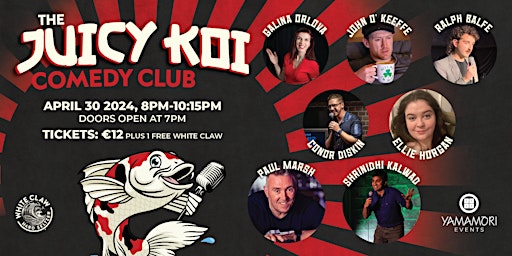 Imagen principal de Juicy Koi Comedy Club @Dublin - Coming  soon!  8 pm SHOW ｜April  30th