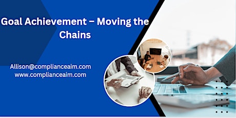 Goal Achievement – Moving the Chains