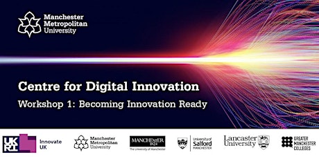 Centre for Digital Innovation Workshop 1: Becoming Innovation Ready