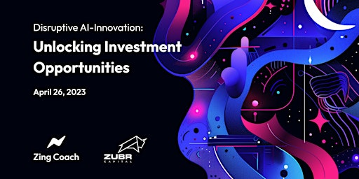 Imagem principal do evento Disruptive AI-Innovation: Unlocking Investment Opportunities