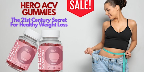 Hero Keto ACV Gummies Lose Weight Naturally with Our Irresistible Gummies!