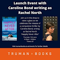 Launch event for ‘Happily Never After’ by Caroline Bond, writing as Rachel