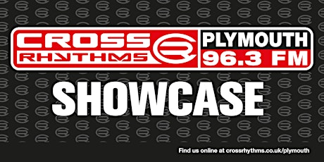 Cross Rhythms Plymouth  SHOWCASE