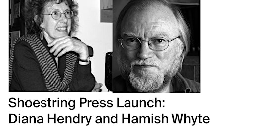 Imagem principal do evento Shoestring Press Launch: Diana Hendry and Hamish Whyte