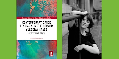 IAS Book Launch: Contemporary Dance Festivals in the Former Yugoslav Space primary image