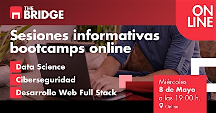 Imagen principal de Sesión Informativa bootcamps Online: Data, Ciber y Desarrollo Web