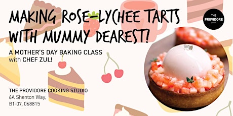 Mother’s Day Rose-Lychee Tart Baking Class