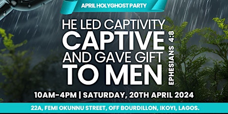 APRIL 2024 HOLY GHOST PARTY