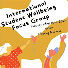 International Student Wellbeing Focus Group