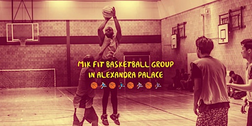 Primaire afbeelding van [ADVANCED LEVEL] 1.5hr Indoor Basketball - Alexandra Palace