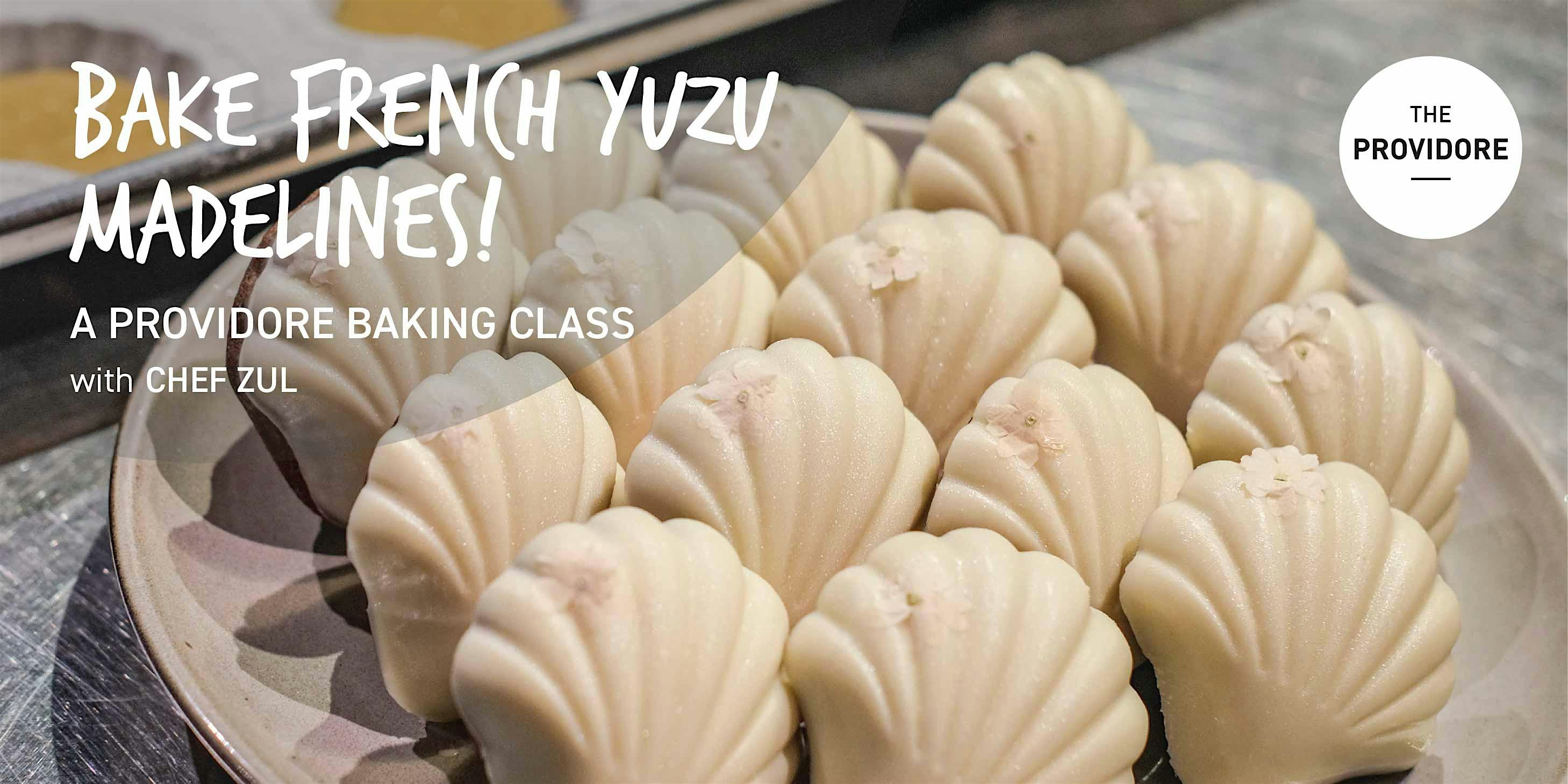 French Madeleines with Yuzu Baking Class