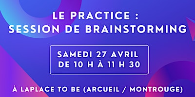 Hauptbild für Le practice : séance de brainstorming