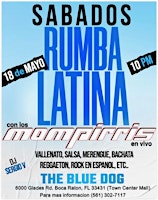 Primaire afbeelding van RUMBA LATINA Saturday May 18th Live Music By  LOS MOMPIRRIS  @ THE BLUE DOG