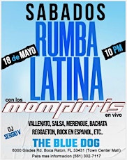 RUMBA LATINA Saturday May 18th Live Music By  LOS MOMPIRRIS  @ THE BLUE DOG