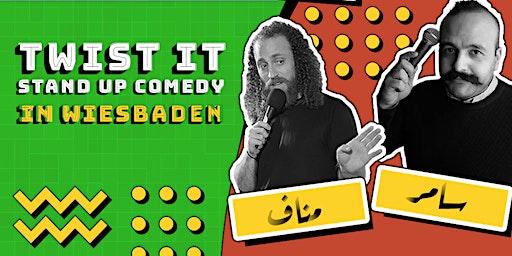 Immagine principale di عرض ستاند أب كوميدي بالعربي في مدينة Wiesbaden لفريق Twist It Comedy 