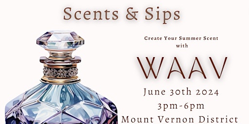 Image principale de Scents & Sips: A Fragrance Crafting Experience with WAAV