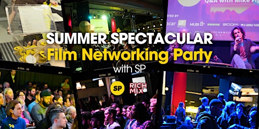 Primaire afbeelding van SUMMER SPECTACULAR: FILM NETWORKING PARTY