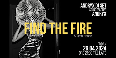 Hauptbild für FIND THE FIRE I  Andryx Dj Set