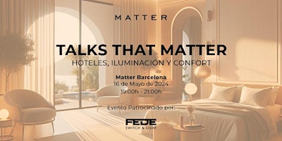 Imagem principal do evento Talks that Matter: Hoteles, iluminación y confort