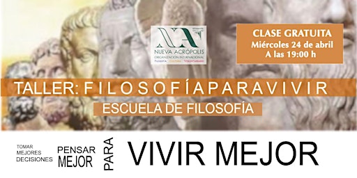 Image principale de CURSO DE FILOSOFÍA PARA VIVIR. Clase gratuita.