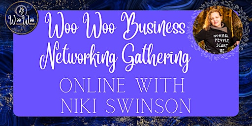 Hauptbild für Woo Woo Business Networking Gathering - Online with Niki Swinson
