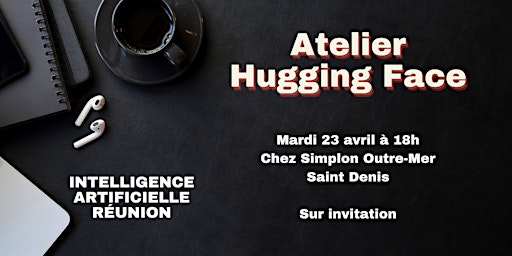 Hauptbild für Atelier Intelligence Artificielle avec Hugging Face