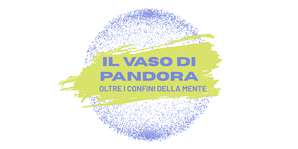 Il vaso di Pandora: oltre i confini della mente