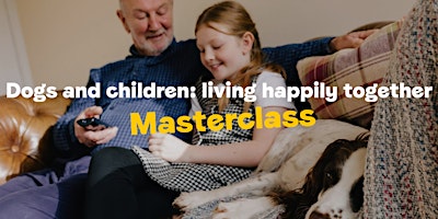 Imagem principal do evento Dogs and children: living happily together - Masterclass