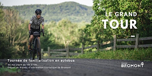 Le Grand Tour avec Tourisme Bromont