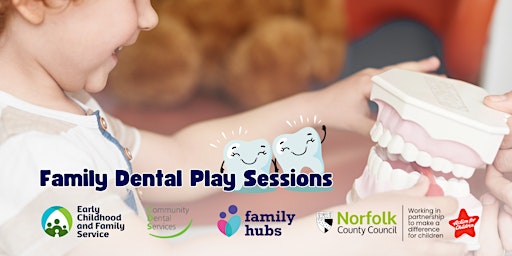 Primaire afbeelding van Family Dental Play Session - King's Lynn (St Augustine's Family Hub)