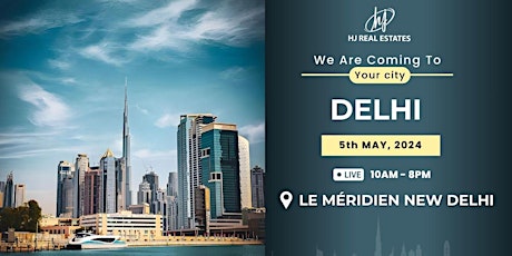 Free Registration! Dubai Property Event in Delhi