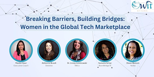 Primaire afbeelding van Breaking Barriers, Building Bridges: Women in the Global Tech Marketplace