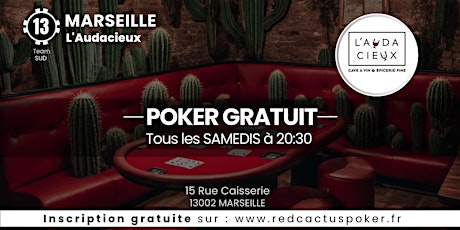 Soirée RedCactus Poker X  L'Audacieux à MARSEILLE (13)