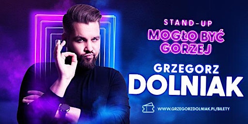 Imagem principal do evento Grzegorz Dolniak w programie „Mogło Być Gorzej” | Stand-Up Haga