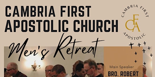 Cambria First Apostolic Church Men’s Retreat primary image