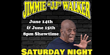 Jimmy “JJ” Walker LIVE Saturday Night