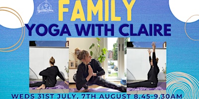 Primaire afbeelding van FAMILY YOGA  - Weds 7th August